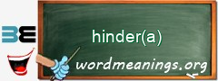 WordMeaning blackboard for hinder(a)